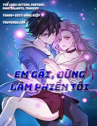 Em Gái Đừng Làm Phiền Tôi đọc online