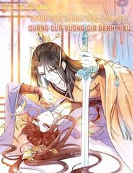 Nàng Trở Thành Bạch Nguyệt Quang Của Vương Gia Bệnh Kiều đọc online